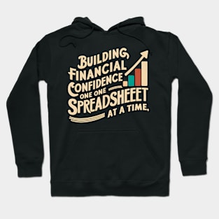 Building Financial Confidence One Spreadsheet At a Time |  Accountant Hoodie